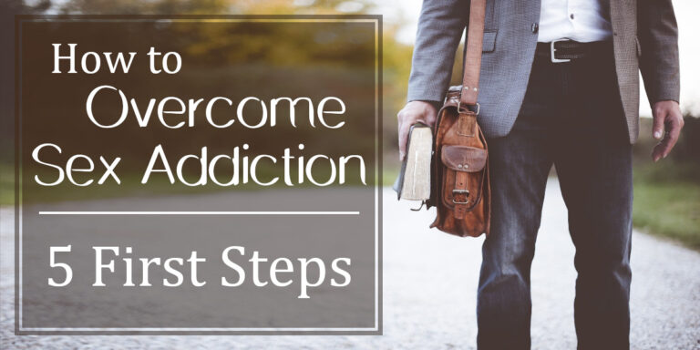 How To Overcome Sex Addiction 5 First Steps Broken Vows Restored Hearts 6364