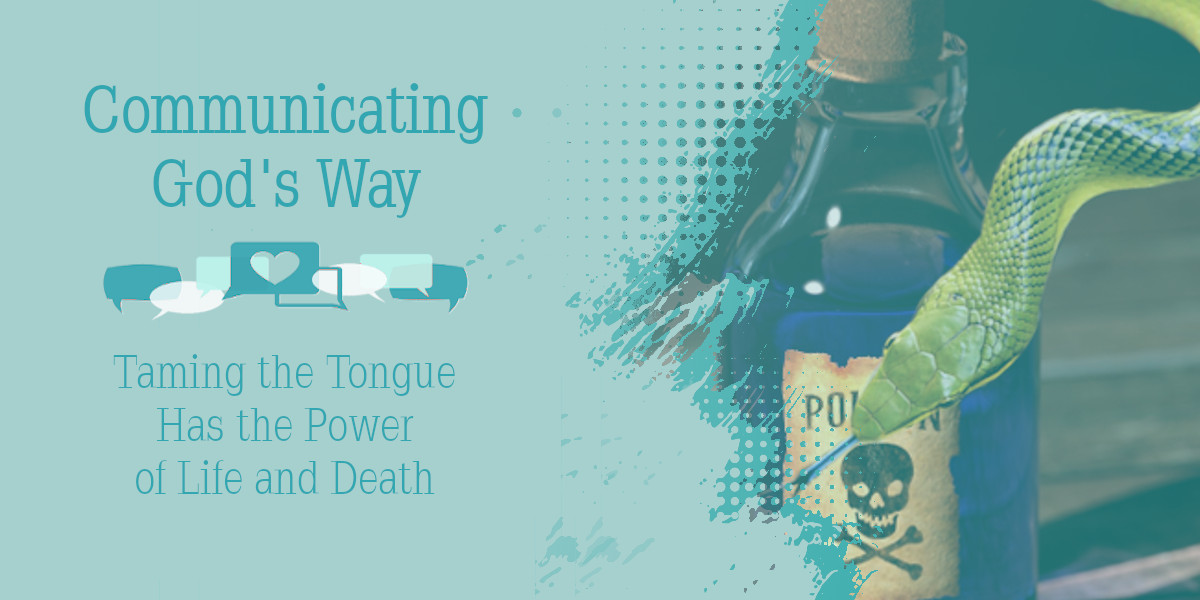 Taming the Tongue Has the Power of Life and Death